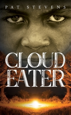 Cloud Eater by Pat Stevens