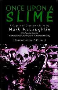 Once Upon a Slime by Mark McLaughlin, P.D. Cacek