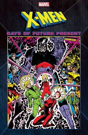 X-Men: Days of Future Present by Chris Claremont