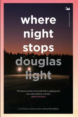 Where Night Stops by Douglas Light