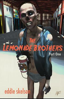 The Lemonade Brothers by Eddie Skelson