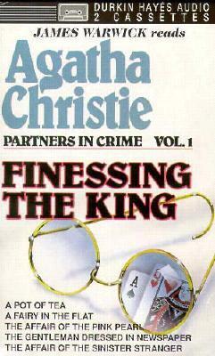 Finessing the King (Partners in Crime, Volume 1) by James Warwick, Agatha Christie