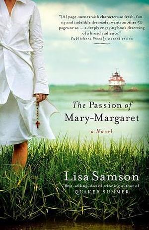 The Passion Of Mary Margaret by Lisa Samson, Lisa Samson