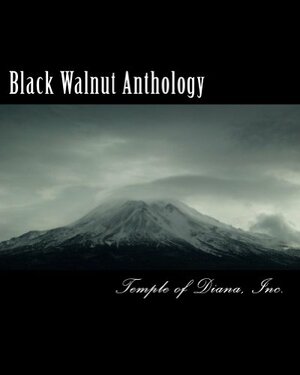 Black Walnut Anthology by Ariana Clausen-Vélez, Ina Cüsters-van Bergen, Deborah Reindebach, Wanda Pabon, Susun S. Weed, Jonathon Flanery, Leo Louis Martello, Lori Bruno, Anthony M. Bertolina, Jonathon Sousa