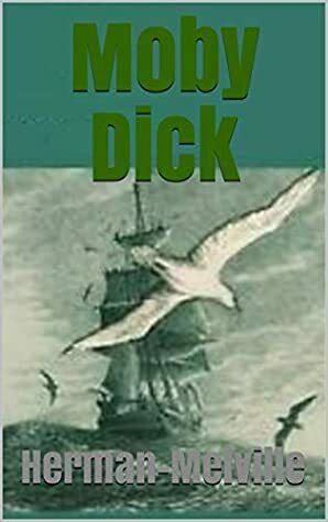 Moby Dick by Herman Melville