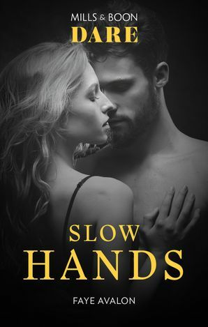 Slow Hands by Faye Avalon
