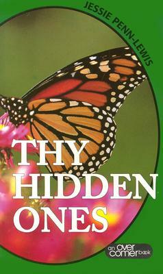 Thy Hidden Ones by Jessie Penn-Lewis