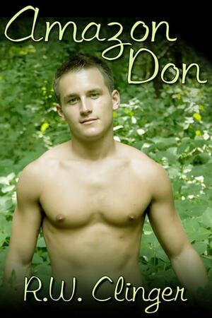 Amazon Don by R.W. Clinger