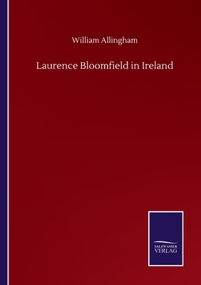 Laurence Bloomfield in Ireland by William Allingham