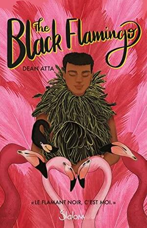 The Black Flamingo by Dean Atta