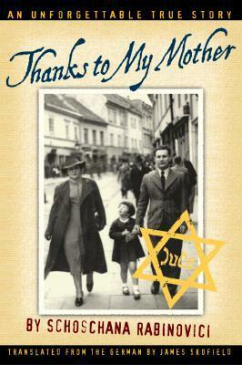 Thanks to My Mother by James Skofield, Schoschana Rabinovici