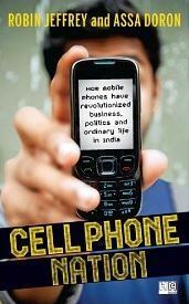 Cell Phone Nation by Assa Doron, Robin Jeffrey