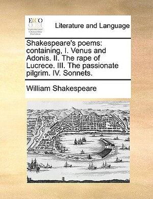 Poems; Venus and Adonis, Lucrece, Sonnets by William Shakespeare