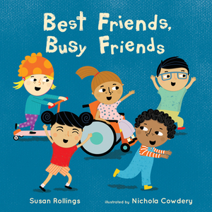 Best Friends, Busy Friends by Susan Rollings