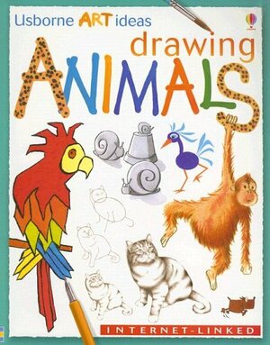 Drawing Animals by Anna Milbourne, Carrie A. Seay, Fiona Watt
