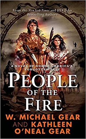 People of the Fire by Kathleen O'Neal Gear, W. Michael Gear