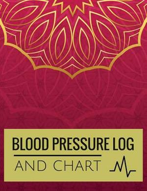 Blood Pressure Log and Chart: Blood Pressure Log Book with Blood Pressure Chart Luxury Mandara Design for Daily Personal Record and your health Moni by Tammy Allen
