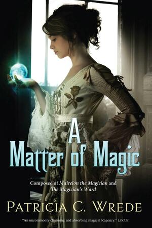 A Matter of Magic by Patricia C. Wrede