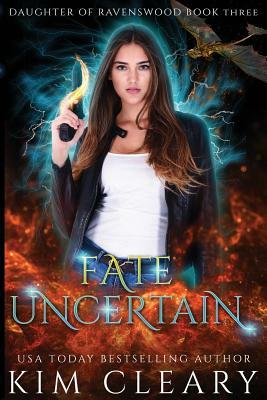 Fate Uncertain by Kim Cleary