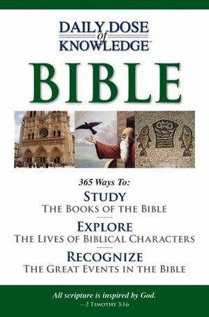 Daily Dose of Knowledge Bible by David A. deSilva, Randy Petersen, David Weston Baker