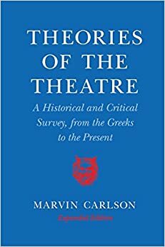 Tiyatro Teorileri : Yunanlılardan Bugüne Tarihsel ve Eleştirel Bir İnceleme by Marvin A. Carlson