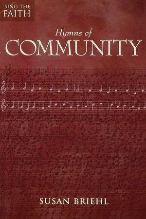 Hymns of Community by Susan Briehl