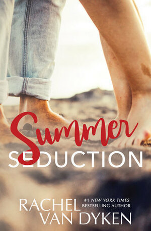 Summer Seduction by Rachel Van Dyken