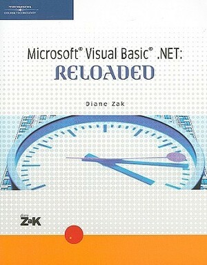 Microsoft Visual Basic .Net: Reloaded With 2 CDROMs by Jennifer Muroff, Diane Zak