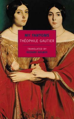 My Fantoms by Théophile Gautier