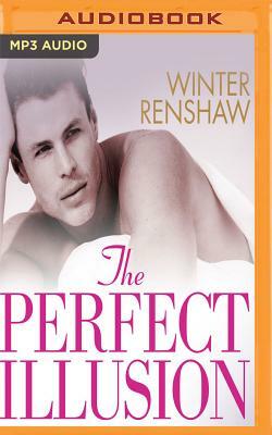 The Perfect Illusion by Winter Renshaw