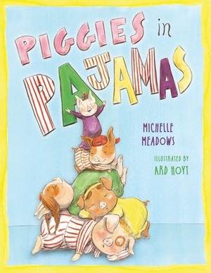 Piggies in Pajamas by Michelle Meadows