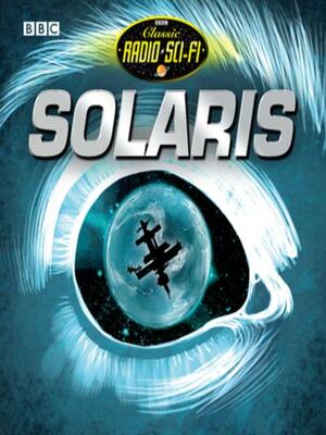 Solaris - BBC Audio Drama by Stanisław Lem, Hattie Naylor