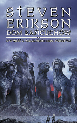 Dom łańcuchów by Steven Erikson