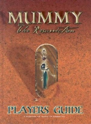 Mummy: The Resurrection Players Guide by Jim Comer