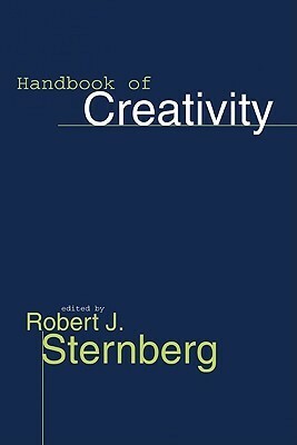 Handbook of Creativity by Robert J. Sternberg