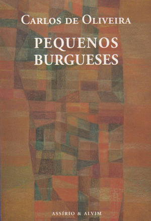 Pequenos Burgueses by Carlos de Oliveira