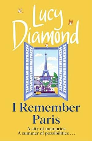 I Remember Paris by Lucy Diamond
