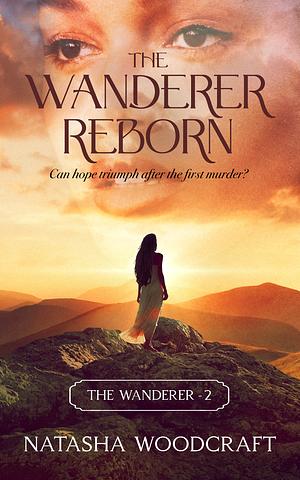 The Wanderer Reborn by Natasha Woodcraft