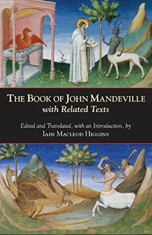 The Book of John Mandeville: with Related Texts (Hackett Classics) by Iain Macleod Higgins