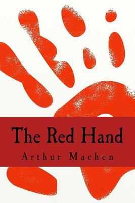 The Red Hand by Arthur Machen