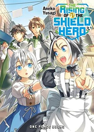 The Rising of the Shield Hero, Volume 21 by Aneko Yusagi