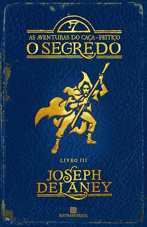 O Segredo by Joseph Delaney