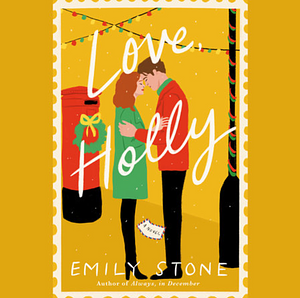 Love, Holly by Emily Stone