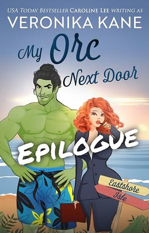 My Orc Next Door: Extended Epilogue by Veronika Kane