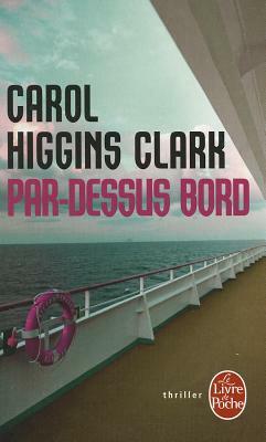 Par Dessus Bord by Carol Higgins Clark