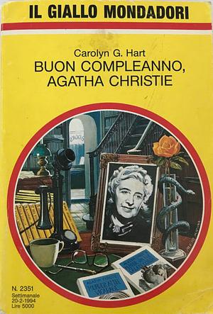 Buon compleanno, Agatha Christie by Carolyn G. Hart