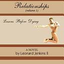 Lessons Before Dying: Relationships by Leonard Jenkins, Jr.