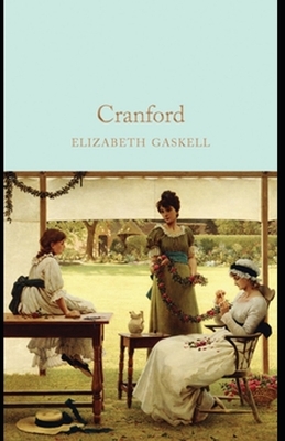 cranford by elizabeth cleghorn gaskell Annotated by Elizabeth Gaskell