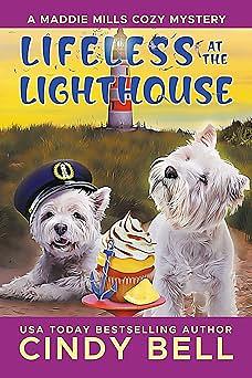 Lifeless at the Lighthouse by Cindy Bell