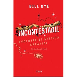 Incontestabil: Evoluția și știința creației by Bill Nye